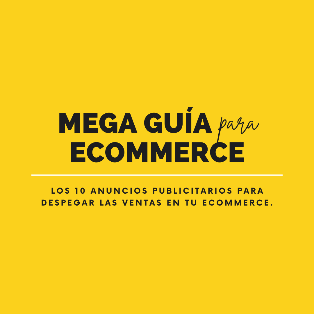 los 10 anuncios publicitarios para despegar las ventas en tu ecommerce.